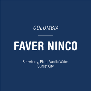 Colombia Faver Ninco Field Blend label on a dark blue background with large white Faver Ninco text and flavor notes strawberry plum vanilla wafer sunset city.